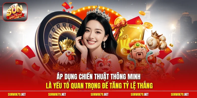Poker SUNWIN – Game Bài Texas Hold'em Đẳng Cấp Quốc Tế 2026 4 Sunwin Áp dụng chiến thuật thông minh là yếu tố quan trọng để tăng tỷ lệ thắng