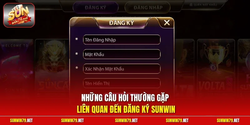 Đăng Ký SUNWIN | Quy Trình Tạo Tài Khoản Cược Tại Cổng Game 4 Sunwin Những câu hỏi thường gặp liên quan đến đăng ký SUNWIN