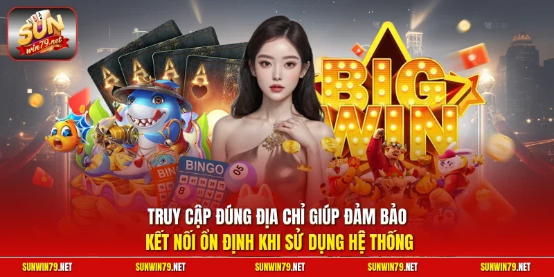 Đăng Nhập SUNWIN | Truy Cập Hệ Thống Cổng Game Uy Tín 2026 2 Sunwin Truy cập đúng địa chỉ giúp đảm bảo kết nối ổn định khi sử dụng hệ thống