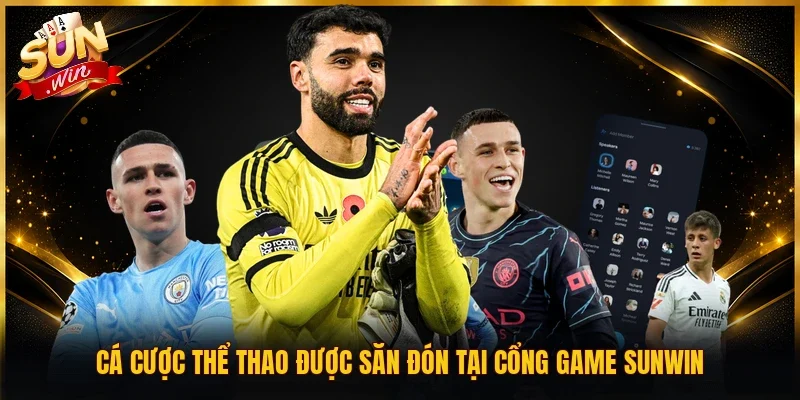 Cá cược thể thao được săn đón tại cổng game Sunwin