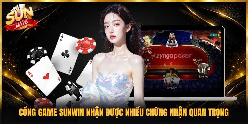 Cổng game Sunwin nhận được nhiều chứng nhận quan trọng