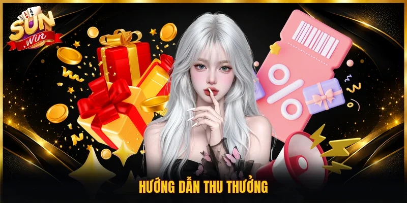 Hướng dẫn thu thưởng